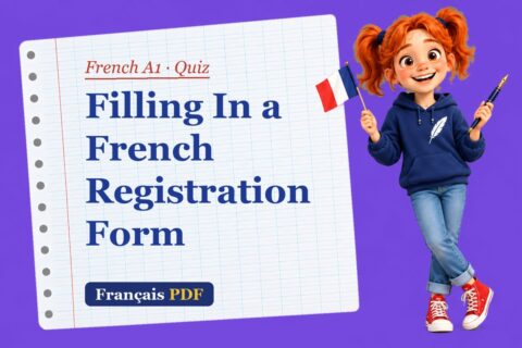 Filling In a French Registration Form – French A1 quiz with Zoé, the Français PDF coach