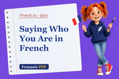 Saying Who You Are in French – French A1 quiz with Zoé, the Français PDF coach