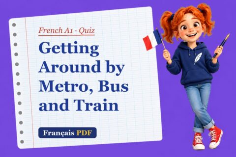 Getting Around by Metro, Bus and Train – French A1 quiz with Zoé, the Français PDF coach