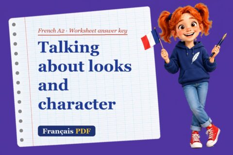 Talking about looks and character – French A2 worksheet answer key with Zoé, the Français PDF coach