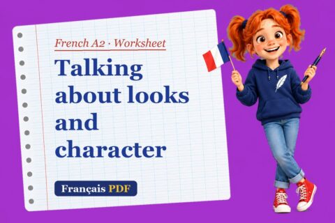 Talking about looks and character – French A2 worksheet with Zoé, the Français PDF coach