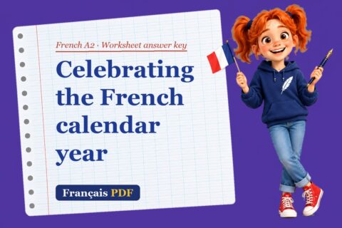 Celebrating the French calendar year – French A2 worksheet answer key with Zoé, the Français PDF coach