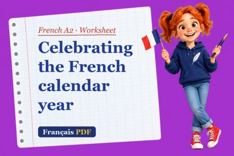 Celebrating the French calendar year – French A2 worksheet with Zoé, the Français PDF coach