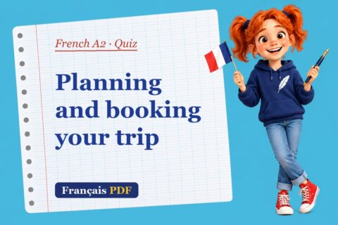 Planning and booking your trip – French A2 quiz with Zoé, the Français PDF coach