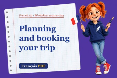 Planning and booking your trip – French A2 worksheet answer key with Zoé, the Français PDF coach