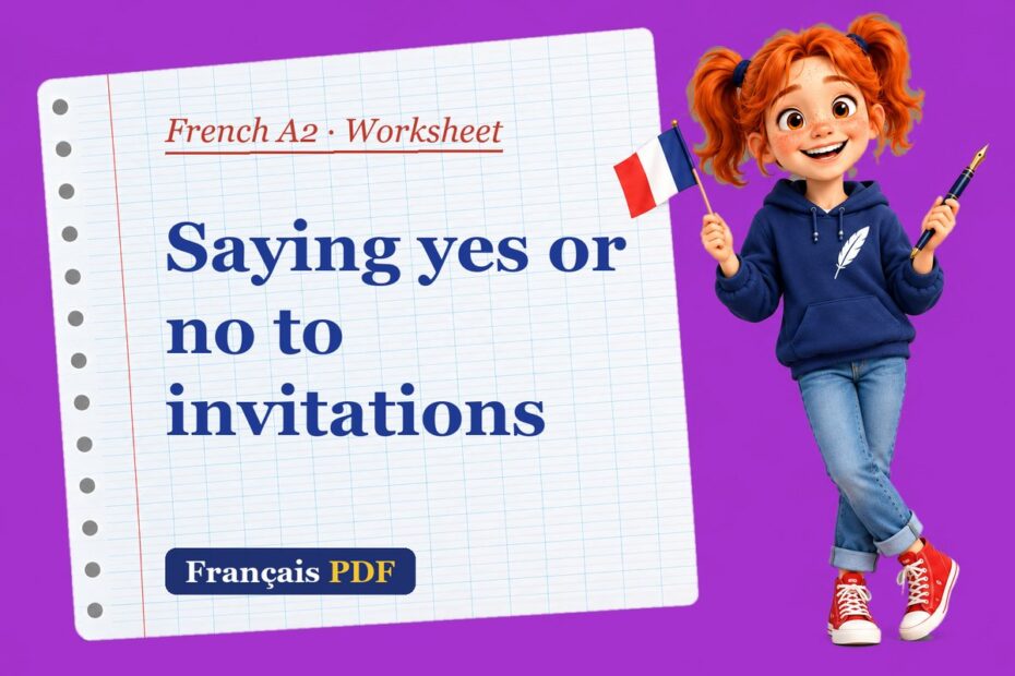 Saying yes or no to invitations – French A2 worksheet with Zoé, the Français PDF coach