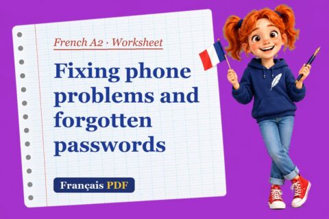 Fixing phone problems and forgotten passwords – French A2 worksheet with Zoé, the Français PDF coach