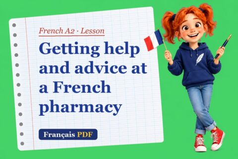Getting help and advice at a French pharmacy – French A2 lesson with Zoé, the Français PDF coach