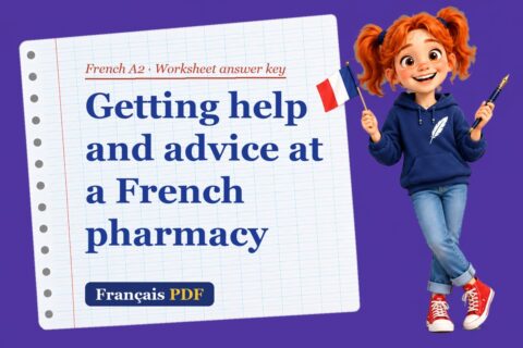 Getting help and advice at a French pharmacy – French A2 worksheet answer key with Zoé, the Français PDF coach