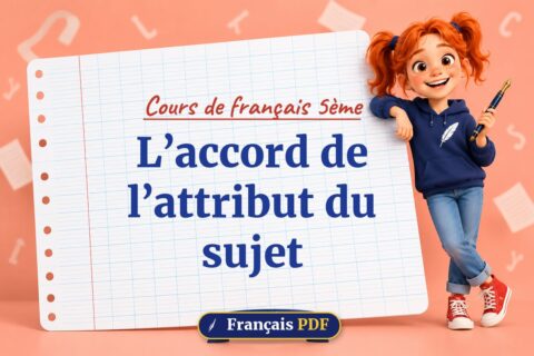 L’accord de l’attribut du sujet : cours de français 5ème, illustration Français PDF