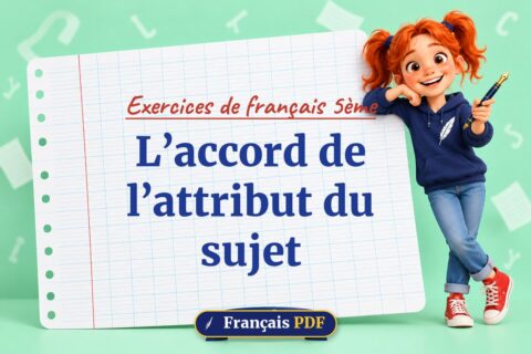L’accord de l’attribut du sujet : exercices de français 5ème, illustration Français PDF