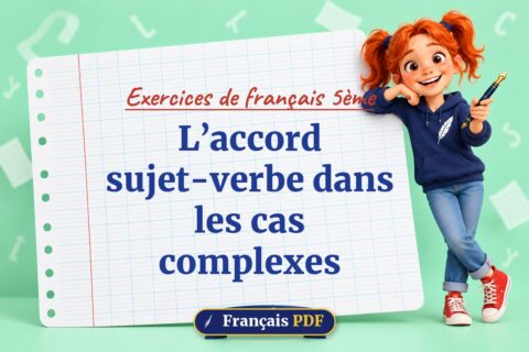 L’accord sujet-verbe dans les cas complexes : exercices de français 5ème, illustration Français PDF