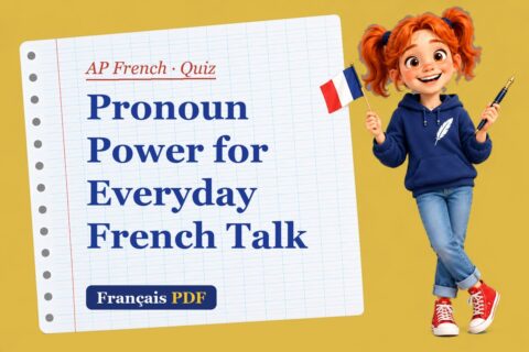 Pronoun Power for Everyday French Talk – AP French quiz with Zoé, the Français PDF coach