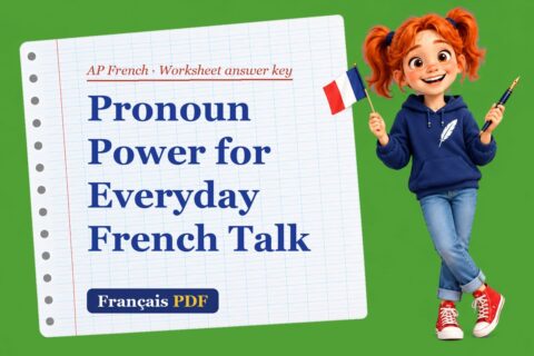Pronoun Power for Everyday French Talk – AP French worksheet answer key with Zoé, the Français PDF coach
