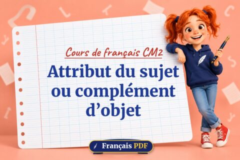 Attribut du sujet ou complément d’objet : cours de français cm2, illustration Français PDF