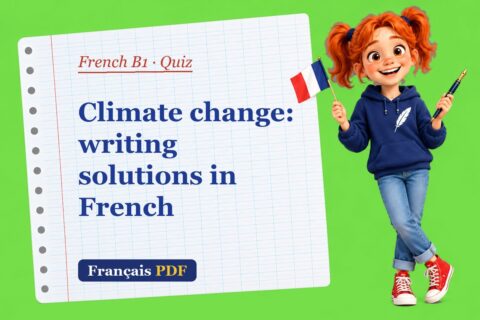 Climate change: writing solutions in French – French B1 quiz with Zoé, the Français PDF coach
