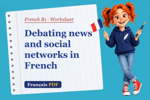 Debating news and social networks in French – French B1 worksheet with Zoé, the Français PDF coach