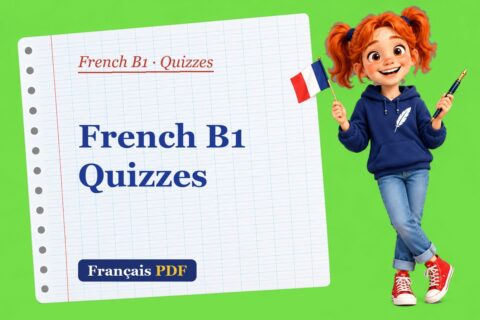 French B1 Quizzes – French B1 quizzes with Zoé, the Français PDF coach