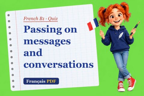 Passing on messages and conversations – French B1 quiz with Zoé, the Français PDF coach