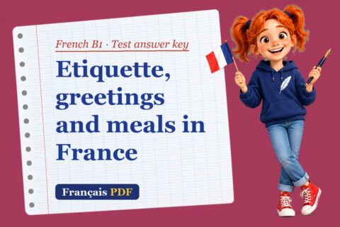 Etiquette, greetings and meals in France – French B1 test answer key with Zoé, the Français PDF coach