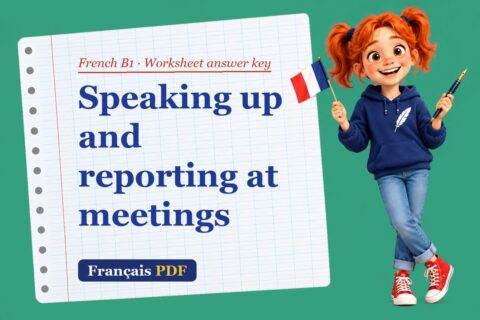 Speaking up and reporting at meetings – French B1 worksheet answer key with Zoé, the Français PDF coach