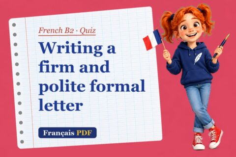 Writing a firm and polite formal letter – French B2 quiz with Zoé, the Français PDF coach