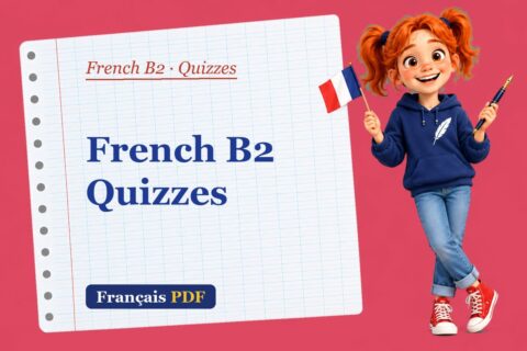 French B2 Quizzes – French B2 quizzes with Zoé, the Français PDF coach