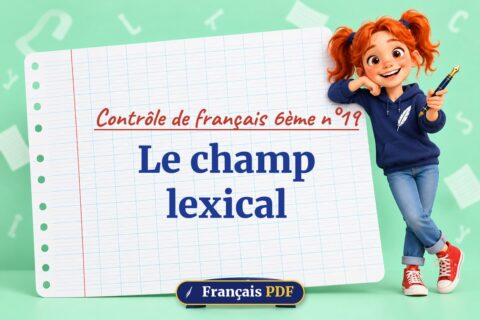Le champ lexical : contrôle de français 6ème n°19, illustration Français PDF
