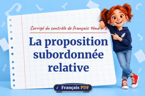 La proposition subordonnée relative : corrigé du contrôle de français 4ème n°8, illustration Français PDF