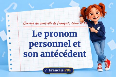 Le pronom personnel et son antécédent : corrigé du contrôle de français 6ème n°11, illustration Français PDF