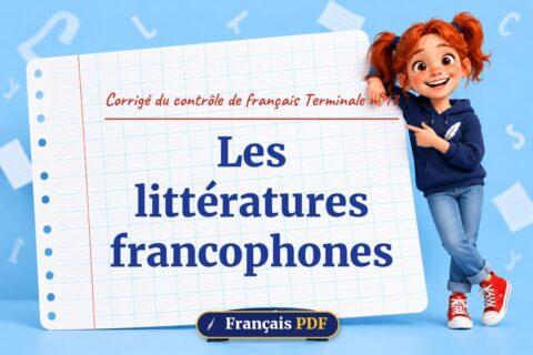Les littératures francophones : corrigé du contrôle de français terminale n°13, illustration Français PDF