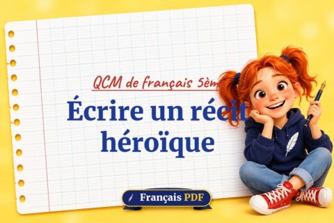 Écrire un récit héroïque : QCM de français 5ème, illustration Français PDF