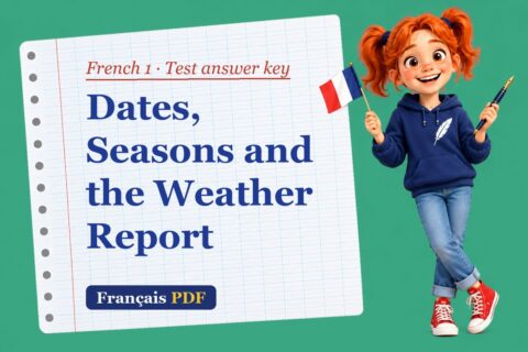 Dates, Seasons and the Weather Report – French 1 test answer key with Zoé, the Français PDF coach