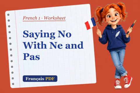 Saying No With Ne and Pas – French 1 worksheet with Zoé, the Français PDF coach