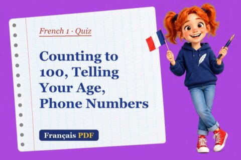 Counting to 100, Telling Your Age, Phone Numbers – French 1 quiz with Zoé, the Français PDF coach