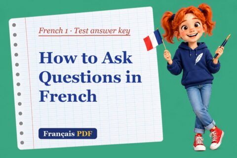 How to Ask Questions in French – French 1 test answer key with Zoé, the Français PDF coach