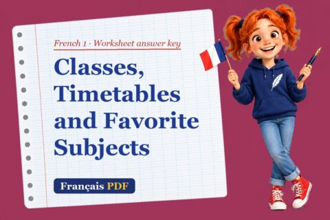 Classes, Timetables and Favorite Subjects – French 1 worksheet answer key with Zoé, the Français PDF coach
