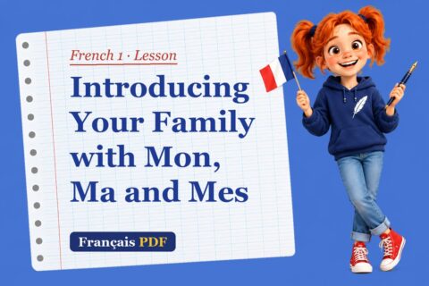 Introducing Your Family with Mon, Ma and Mes – French 1 lesson with Zoé, the Français PDF coach