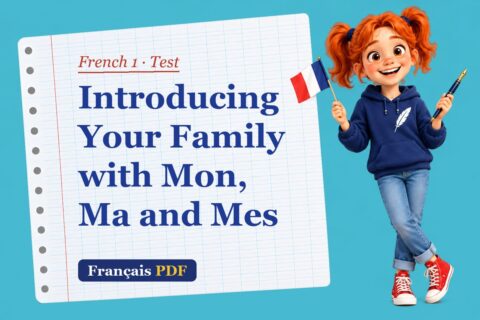 Introducing Your Family with Mon, Ma and Mes – French 1 test with Zoé, the Français PDF coach