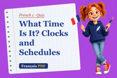 What Time Is It? Clocks and Schedules – French 1 quiz with Zoé, the Français PDF coach