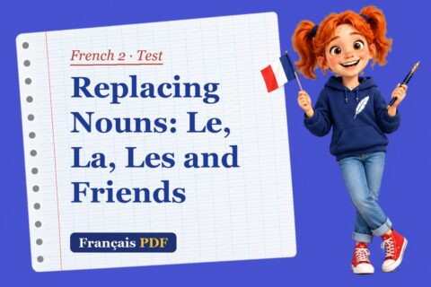 Replacing Nouns: Le, La, Les and Friends – French 2 test with Zoé, the Français PDF coach
