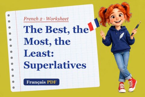 The Best, the Most, the Least: Superlatives – French 2 worksheet with Zoé, the Français PDF coach