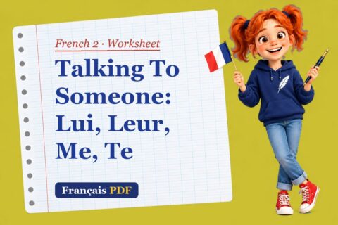 Talking To Someone: Lui, Leur, Me, Te – French 2 worksheet with Zoé, the Français PDF coach