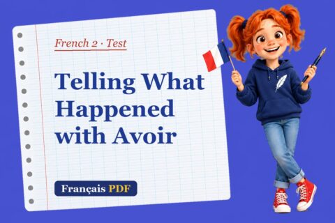 Telling What Happened with Avoir – French 2 test with Zoé, the Français PDF coach