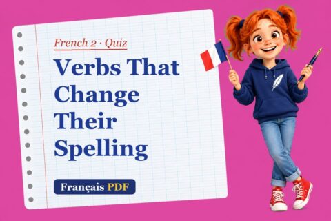 Verbs That Change Their Spelling – French 2 quiz with Zoé, the Français PDF coach