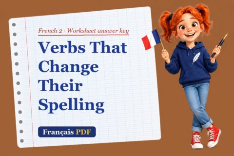 Verbs That Change Their Spelling – French 2 worksheet answer key with Zoé, the Français PDF coach