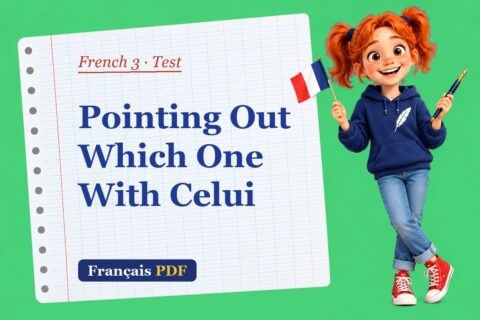 Pointing Out Which One With Celui – French 3 test with Zoé, the Français PDF coach