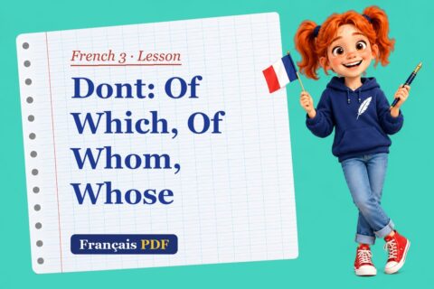 Dont: Of Which, Of Whom, Whose – French 3 lesson with Zoé, the Français PDF coach