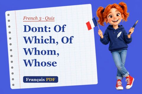 Dont: Of Which, Of Whom, Whose – French 3 quiz with Zoé, the Français PDF coach