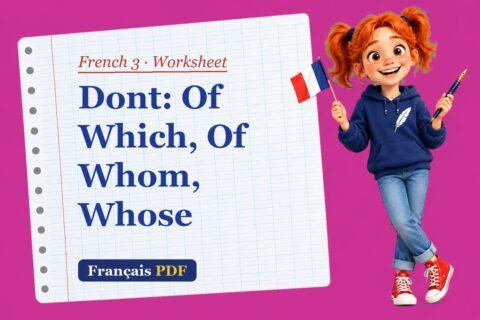 Dont: Of Which, Of Whom, Whose – French 3 worksheet with Zoé, the Français PDF coach